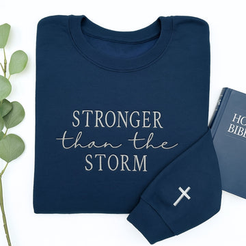 Stronger Than The Storm Custom Embroidered Hoodie - Christian Sweatshirt Personalized Faith Gift