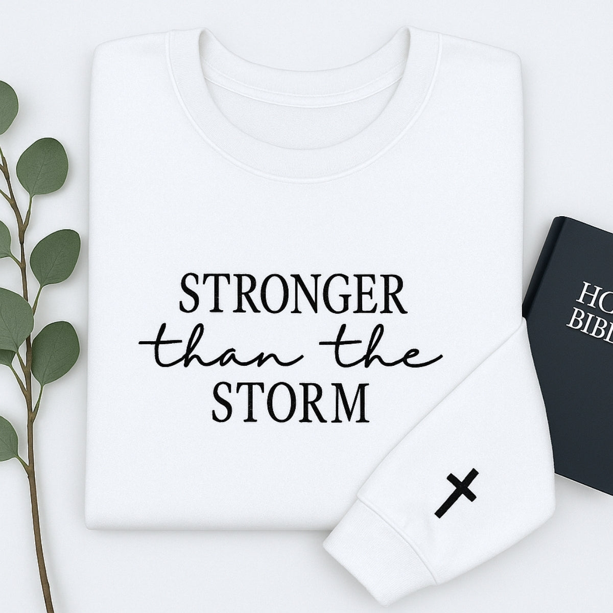 Stronger Than The Storm Custom Embroidered Hoodie - Christian Sweatshirt Personalized Faith Gift