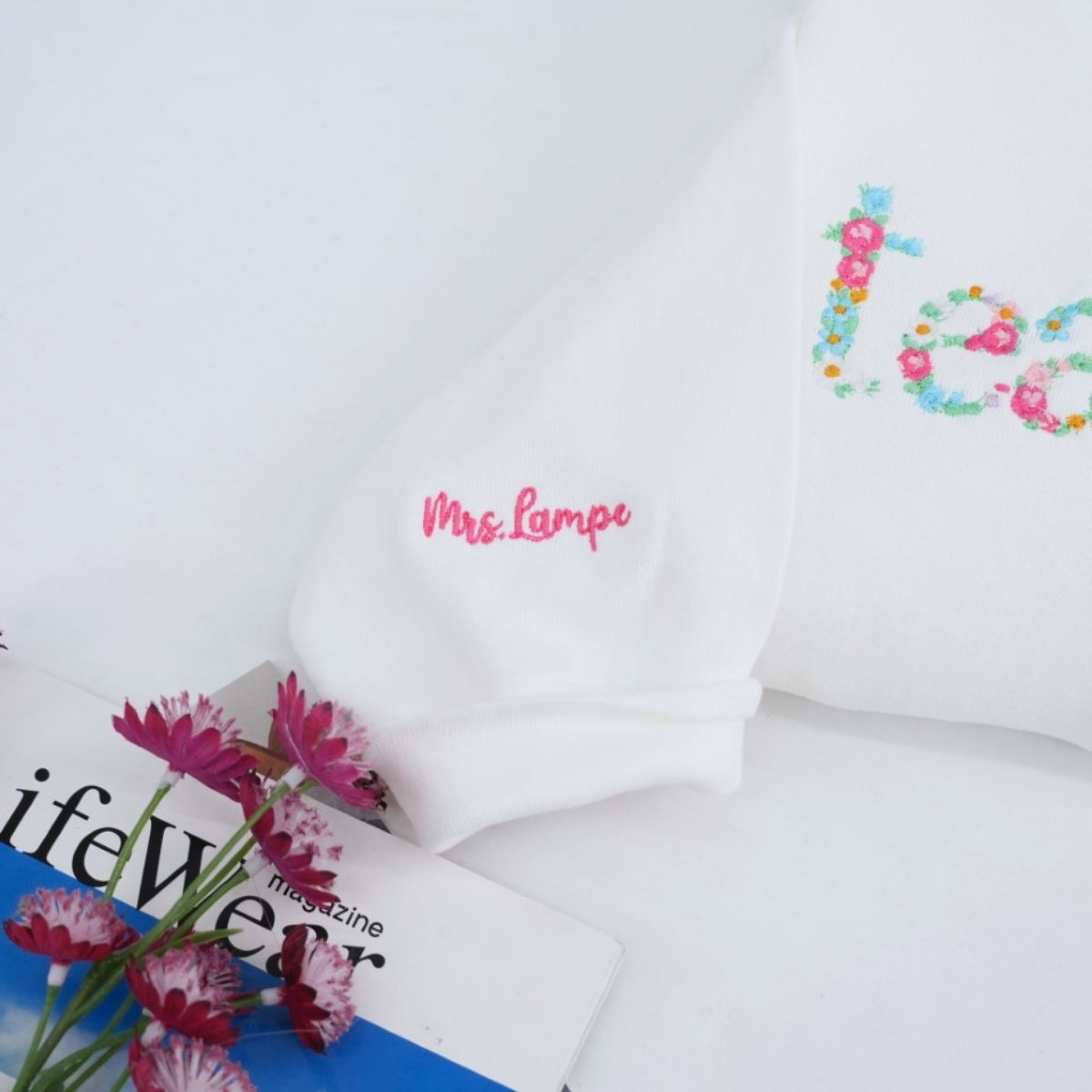 Floral Custom Embroidered Sweatshirt - Personalized Beautiful Teacher Appreciation Gift