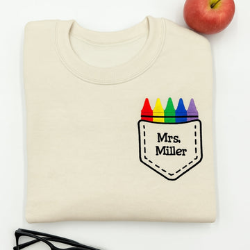 Crayon Pocket Custom Embroidered Sweatshirt - Personalized Back to School Teacher Gift