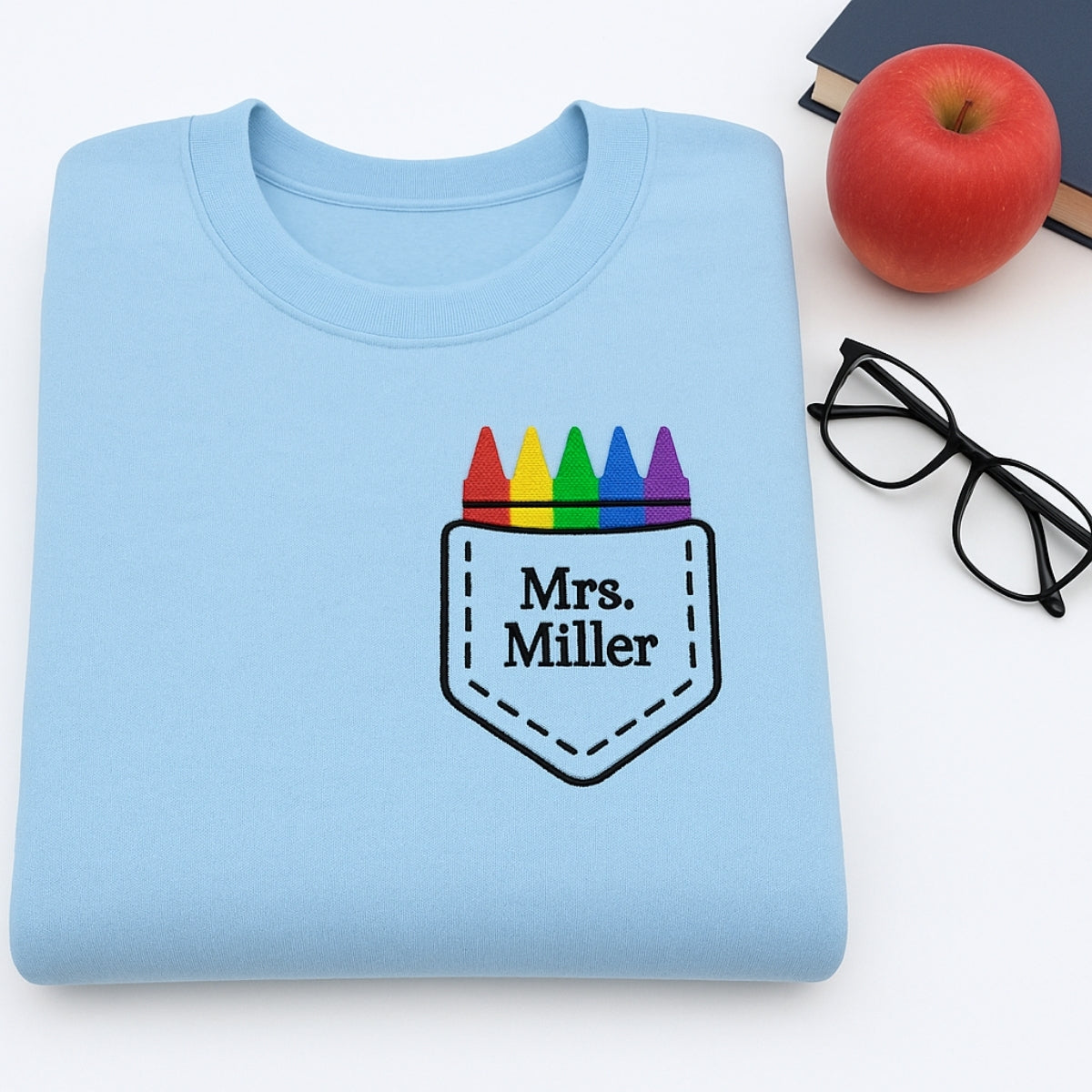 Crayon Pocket Custom Embroidered Sweatshirt - Personalized Back to School Teacher Gift