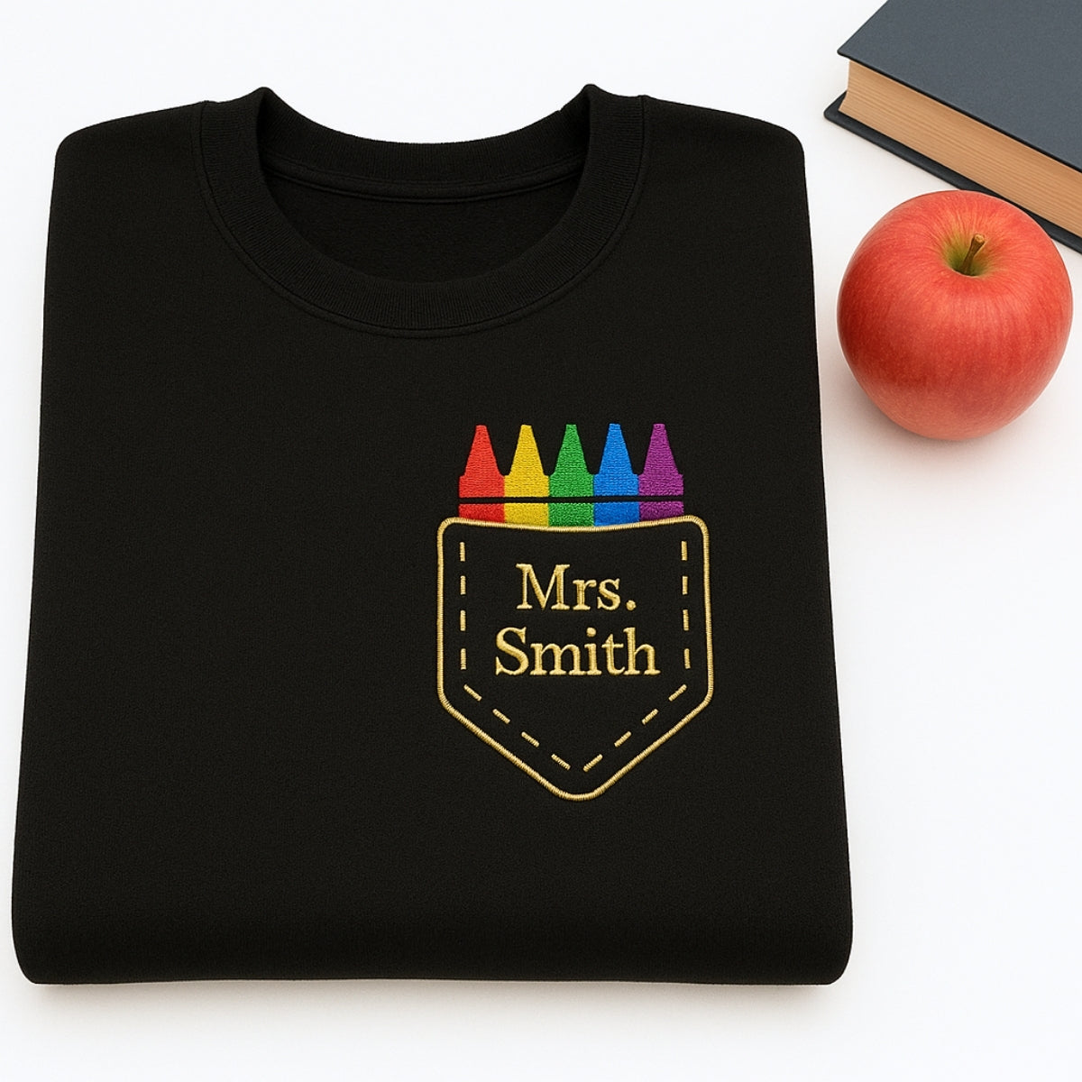 Crayon Pocket Custom Embroidered Sweatshirt - Personalized Back to School Teacher Gift