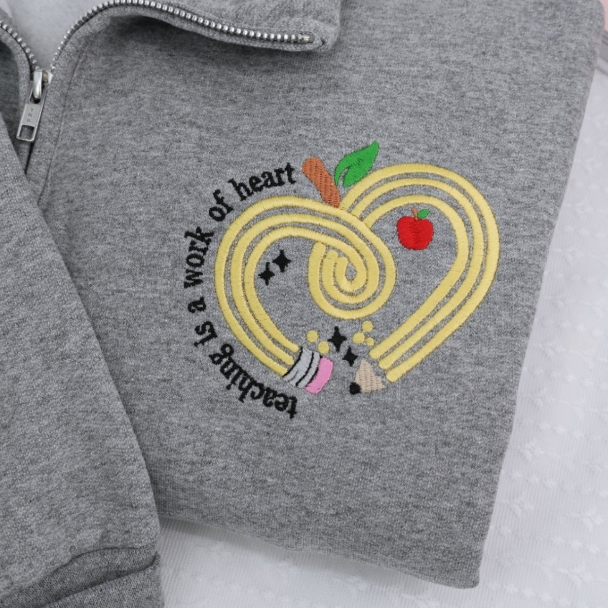 Teaching Work of Heart Custom Embroidered Zip-Up - Personalized Educator Appreciation Gift