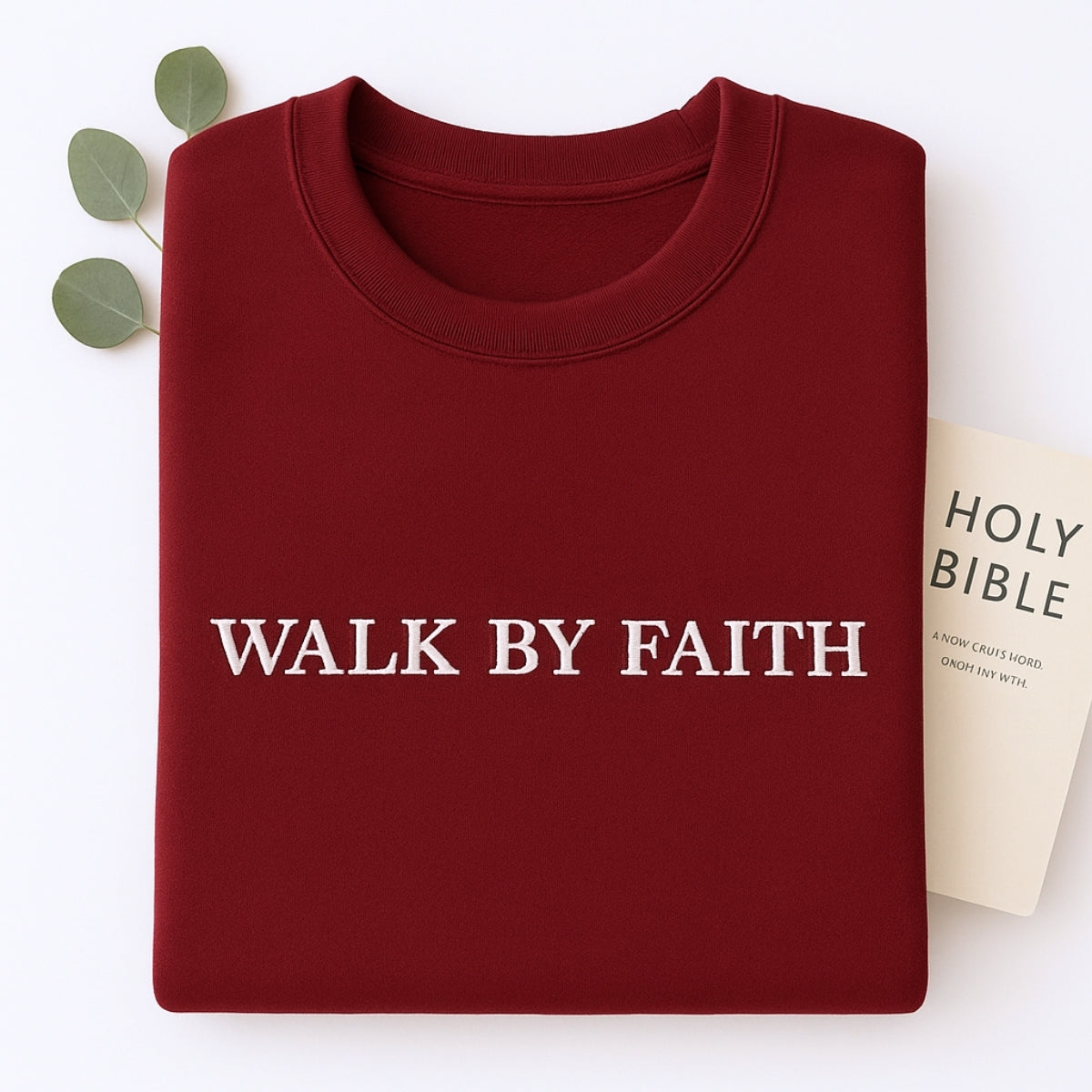 Walk By Faith Custom Embroidered Sweatshirt - Christian Biblical Apparel - Personalized Religious Gi