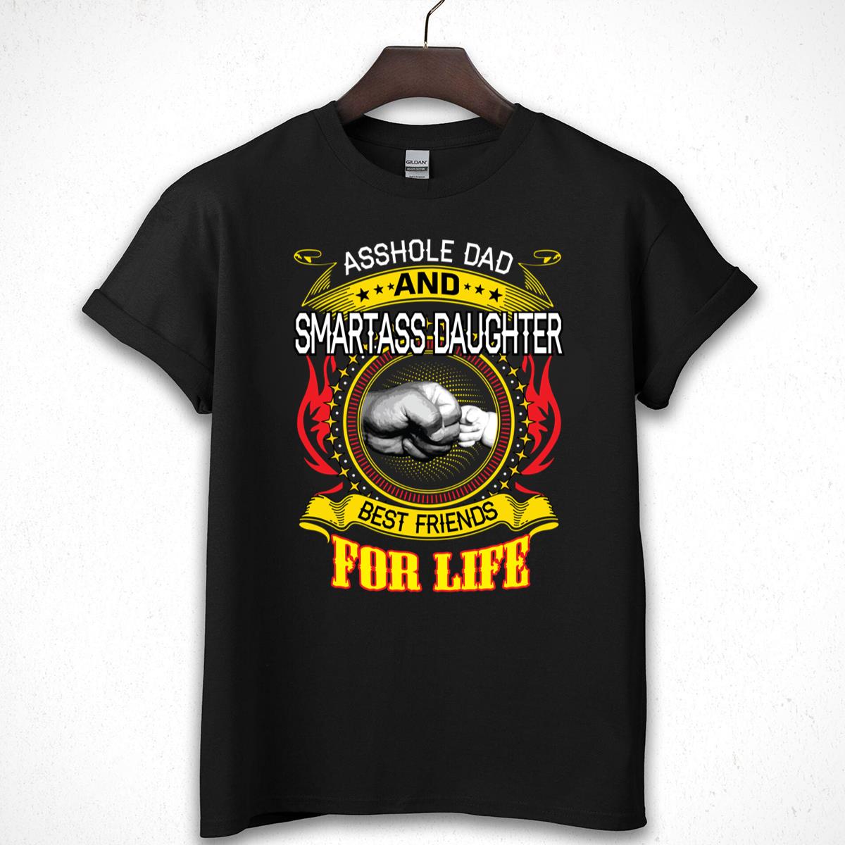 Asshole Dad And Smartass Daughter Best Friend For Life Classic Vintage Retro Family Black Unisex T-Shirt 
