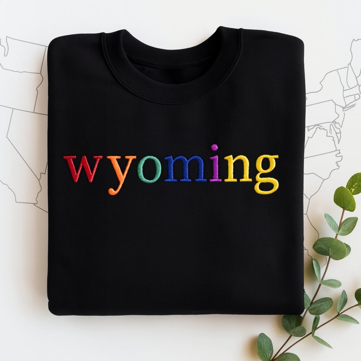 Custom Wyoming State Sweatshirt - Rainbow Embroidered Letters - Cowboy State Pride Gift