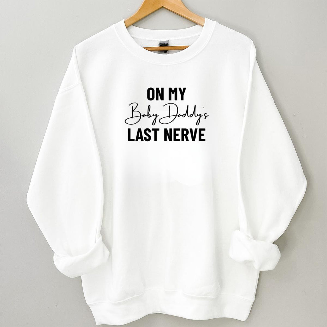 On My Baby Daddys Last Nerve Funny Wifey Pregnancy Reveal Gifts Unisex T-Shirt 