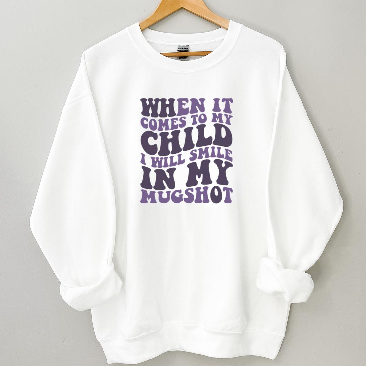 Sarcastic Mom Funny Mugshot Design Smile Sweatshirt Unisex 