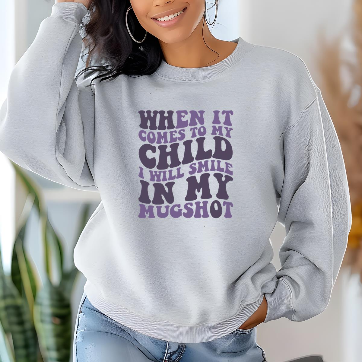 Sarcastic Mom Funny Mugshot Design Smile Sweatshirt Unisex 
